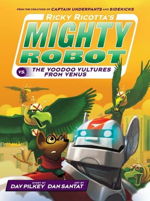 cover image of Ricky Ricotta's Mighty Robot vs The Voodoo Vultures from Venus